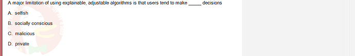 ITE302c_FA24_RE_816089_1 - (Choose 1 answer)   A major limitation of using explainable, adjustable algorithms