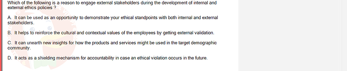 ITE302c_FA24_FE_768765_1 - (Choose 1 answer)   Which of the following is a reason to engage external stakeholders during