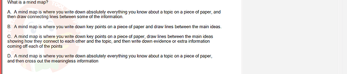 SSL101c_SU24_FE_749589_1 - (Choose 1 answer)   What is a mind map? A. A mind map is where you write