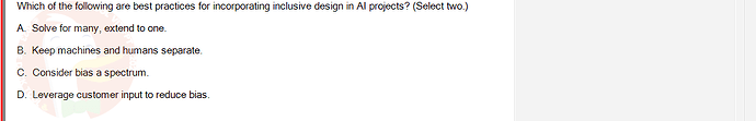 ITE302c_SU24_FE_982599_1 - (Choose 2 answers)   Which of the following are best practices for incorporating inclusive design in