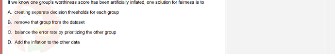 ITE302c_SU24_FE_982599_1 - (Choose 1 answer)   If we know one group's worthiness score has been artificially inflated, one