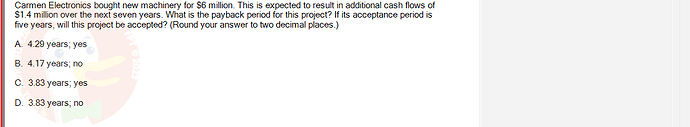 FIN202_SU24_FE_339519_1 - (Choose 1 answer)   Carmen Electronics bought new machinery for $6 million. This is expected to