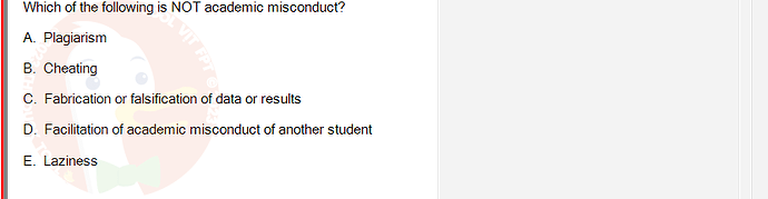 SSL101c_SU24_RE_918145_1 - (Choose 1 answer)   Which of the following is NOT academic misconduct? A. Plagiarism B. Cheating C. Fabrication