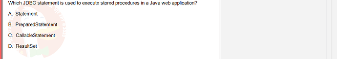 PRJ301_SU24_RE_714501_1 - (Choose 1 answer)   Which JDBC statement is used to execute