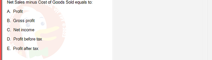 ACC101_SU24_RE_462588_1 - (Choose 1 answer)   Net Sales minus Cost of Goods Sold equals