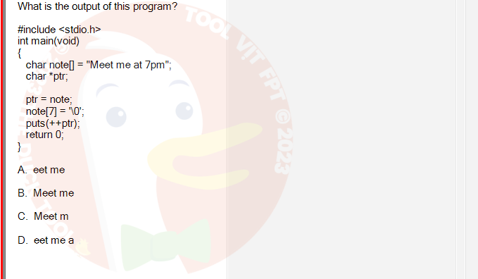 PRF192_SP24B5_FE_798937_imageIndex - (Choose 1 answer)   What is the output of this program? #include <stdio.h> int main(void) { } char note = "Meet