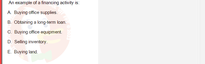 ACC101_SU24_RE_462588_1 - (Choose 1 answer)   An example of a financing activity is: A. Buying office